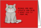 Valentine From Cat Roses Are Red Violets Are Blue I Want You To Feed card