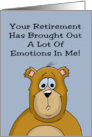 Congratulations Your Retirement Brought Out A Lot Of Emotions In Me card