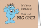 Humorous Getting Older Birthday This Is A Big One Then Again At Your card