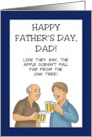 Humorous Father’s Day The Apple Doesn’t Fall Far From The Oak Tree card