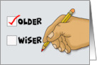 Humorous Birthday With Cartoon Hand Checking Off Older Not Wiser card