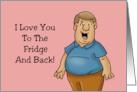 Humorous Spouse Anniversary Card Love You To The Fridge And Back card