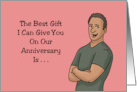 Spouse Anniversary Best Gift I Can Give You Is My Time My Attention card