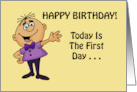 Humorous Birthday This Is The First Day Of Your Tired And Achy Life card