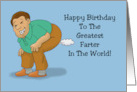 Humorous Father Birthday To The Greatest Farter In The World card