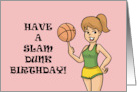 Girl Birthday With Basketball Player Have A Slam Dunk Birthday card