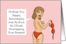 Humorous Adult Anniversary For Spouse Finish Unwrapping Your Gift card