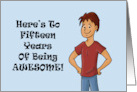 Boy’s 15th Birthday Fifteen Years Of Being Awesome Keep It Up card