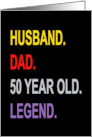 Humorous 50th Father Birthday Husband Dad 50 Year Old Legend card