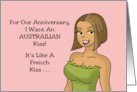 Adult Spouse Anniversary I Want An Australian Kiss It’s Like A French card
