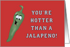 Humorous Romance You’re Hotter Than A Jalapeno card