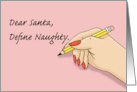 Humorous Christmas Dear Santa Define Naughty card