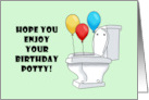 Humorous Kids Birthday Hope You Enjoy Your Birthday Potty card