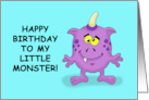 Humorous Kid Birthday Happy Birthday To My Little Monster card