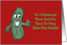 Humorous Christmas It’s Time To Play Hide The Pickle card