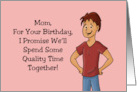 Mother’s Birthday From Son We’ll Spend Some Quality Time Together card