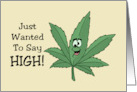 Humorous Adult Hello With Cartoon Marijuana Plant To Say High card
