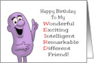 Humorous Friend Birthday To My Wonderful And Weird Friend card