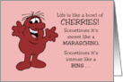 Humorous Get Well Life Is Like A Bowl Of Cherries card