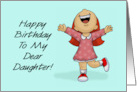 Daughter Birthday To My Dear Daughter Seeing You Grow Up card