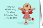 Daughter Birthday To Our Wonderful Daughter Seeing You Grow Up card