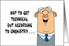 Humorous Hello According To Chemistry Alcohol Is A Solution card