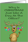 Co-worker Christmas Why Is Christmas Just Like A Day At The Office card