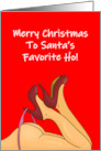 Humorous Adult Christmas Merry Christmas To Santa’s Favorite Ho card