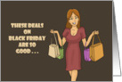 Humorous Thanksgiving These Deals On Black Friday Are So Good card