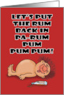 Humorous Christmas Let’s Put The Rum Back In Pa Rum Pum Pum card