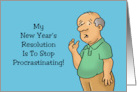 Humorous New Year’s My Resolution Is To Stop Procrastinating card