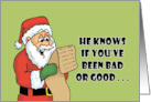 Humorous Christmas He Knows If You’ve Been Bad Or Good card