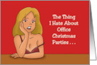 Humorous Christmas The Thing I Hate About Office Christmas Parties card