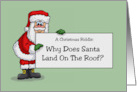 Humorous Adult Christmas Why Does Santa Land On The Roof card
