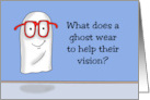 Humorous Halloween What Does A Ghost Wear To Help Their Vision card