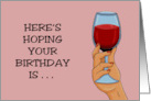 Humorous Birthday Here’s Hoping It’s Winederful With Cartoon Hand card