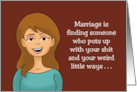 Humorous Anniversary Marriage Is Finding Someone Who Puts Up With card