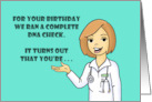 Humorous Birthday We Checked Your DNA You’re Only 50% Bitch card