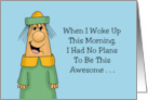 Humorous Hello I Had No Plans To BE This Awesome It Just Happens card