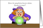 Humorous Christmas How Do Psychics Know When Santa Is Near card