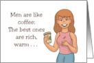 Humorous Friendship Men Are Like Coffee The Best Ones Are Rich card