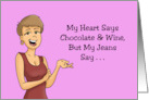 Friendship My Heart Says Chocolate My Jeans Say Eat A Salad card