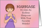 Humorous Congratulations On Marriage Is Like An Endless Sleepover card