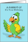 Humorous Birthday A Parrot Ly It’s Your Birthday With Cartoon Parrot card