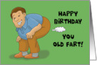 Humorous Birthday Happy Birthday You Old Fart card