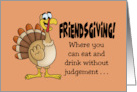 Humorous Thanksgiving Friendsgiving Where You Can Eat Without card