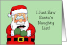Humorous Christmas I Just Saw Santa’s Naughty List card