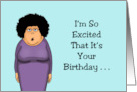 Humorous Birthday I’m So Excited That It’s Your Birthday Some Pee Came card