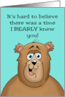 Spouse Anniversary I Can’t Believe There Was A Time I Bearly Knew card