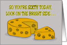 Humorous 60th Birthday If You Were Cheese You’d Be Delicious card